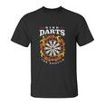 Dart Nine Darts Are Enough Dartboard In Flames Unisex T-Shirt