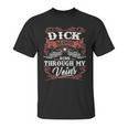 Dick Blood Runs Through My Veins Unisex T-Shirt