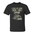 Diesel Aint Burnin Earnin Semi Truck Driver Trucker Gift Unisex T-Shirt