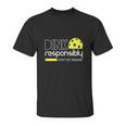 Dink Responsibly Funny Pickleball Unisex T-Shirt