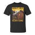 Dont Pet The Fluffy Cows Bison Buffalo Unisex T-Shirt