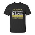 Due To Covid-19 Sweet Caroline Is Banned There Will Be No Shirt Unisex T-Shirt