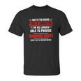 Due The Rising Cost Of Ammunition I_M No Longer Able To Provide Warning Shots Sorry For The Inconvenience Shirt Unisex T-Shirt