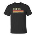 Estes Surname Funny Retro Vintage 80S 90S Birthday Reunion Unisex T-Shirt