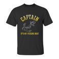 Faded Funny Gift Its My Fucking Boat Funny Gift Yacht Rock Party Boat Captain Me Unisex T-Shirt