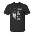 Fanprint Chipper Jones Legends Are Born In April Unisex T-Shirt