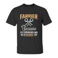 Farrier Veterinarians Need Heroes Unisex T-Shirt