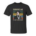 Forgive Me If I Dont Shake Hands Funny Doc Holliday Lovers Gift Tombstone Unisex T-Shirt