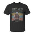 Forgive Me If I Dont Shake Hands Social Distancing Unisex T-Shirt