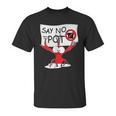 Funny Crawfish Pun - Say No To Pot Lobster Festival T-Shirt Unisex T-Shirt