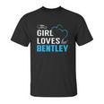 This Girl Loves Her Bentley Name Shirts Unisex T-Shirt