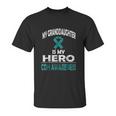 My Granddaughter Is My Hero Cdh Awareness Unisex T-Shirt