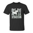 Haase Bye Bye Lil Sebastian Funny Tv Show Quote Ladies Unisex T-Shirt