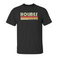 Holmes Surname Funny Retro Vintage 80S 90S Reunion Unisex T-Shirt