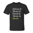 Johnny And Moira And David And Alexis And Stevie Unisex T-Shirt