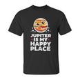 Jupiter Is My Happy Place Unisex T-Shirt