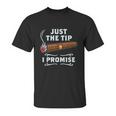 Just The Tip Cigar Smoker Funny Cigar Smoking Graphic Design Printed Casual Daily Basic Unisex T-Shirt