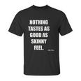 Kate Moss Quotes Unisex T-Shirt