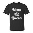 Keno Queen Casino Lover Unisex T-Shirt