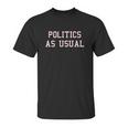 Kings Of Ny Politics As Usual Unisex T-Shirt