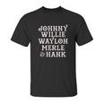 Ladies Johnny Willie Waylon Merle Hank Scoop Unisex T-Shirt