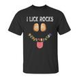 I Lick Rocks Geologist Geology Rock Collector Unisex T-Shirt