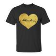 Love A Hamilton Golden Signature Heart Unisex T-Shirt