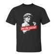 Ma Che Cazzo David Statue With Italian Hand Gesture Unisex T-Shirt