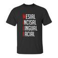 Mesial Incisal Lingual Facial Funny Dental Unisex T-Shirt