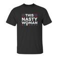 This Nasty Woman Feminist Unisex T-Shirt