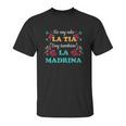 No Soy Solo La Tia Soy Tambien La Madrina Unisex T-Shirt