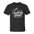 Not A Pepper Spray Kind Of Girl Unisex T-Shirt