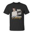 Old Enough To Party Mclovin Unisex T-Shirt