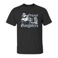 Original Gangsters Unisex T-Shirt