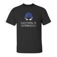 Oxygen Is Overrated Funny Swimming Swim Unisex T-Shirt