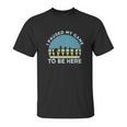 I Pause My Game To Be Here Chess Unisex T-Shirt