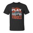 Still Play With Trucks Funny Squarebody Vintage Unisex T-Shirt