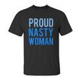 Proud Nasty Woman Unisex T-Shirt