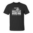 Im The Psychotic Director Of Nursing Funny Unisex T-Shirt