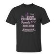 I Am The Psychotic Female Welder Your Friends Warn You About Unisex T-Shirt