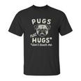 Pugs Not Hugs Dont Touch Me Funny Dog Social Distancing Quarantin Unisex T-Shirt