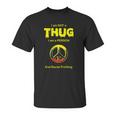 Racial Profiling - I Am Not A Thug -- End Racial Unisex T-Shirt