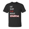 Roblox Eat Sleep Play Repeat Unisex T-Shirt