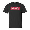 Schwifty Funny Graphic Unisex T-Shirt