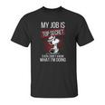 Snoopy My Job Is Top Secret Even I Dont Shirt Unisex T-Shirt