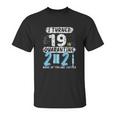 Social Distancing I Turned 19 In 2021 None Of You Are Invited Unisex T-Shirt