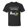 Sometimes I Need To Be Alone And Listen To Blake Shelton Unisex T-Shirt