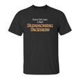 Sorry I Am Late I Had Summoning Sickness Funny Magic Unisex T-Shirt