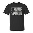 I Have Spoken The Mandalorian - Grunge Background Unisex T-Shirt