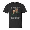 St Patricks Day Gift Irish Day Statler And Waldorf A Wee Bit Irish Today Funny Unisex T-Shirt